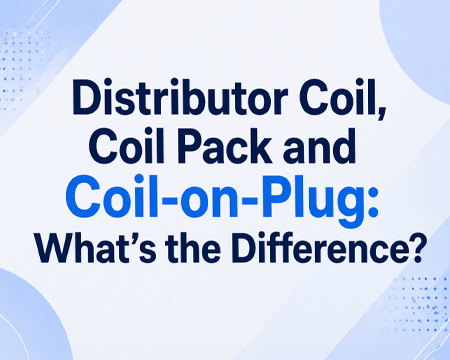 Coil Distribuidor, Coil Pack y Coil-on - Plug: ¿Cuál es la diferencia?