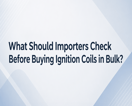¿Qué deben comprobar los importadores antes de comprar bobinas de ignición a granel?